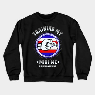 Training My Mini Me Dads Crewneck Sweatshirt